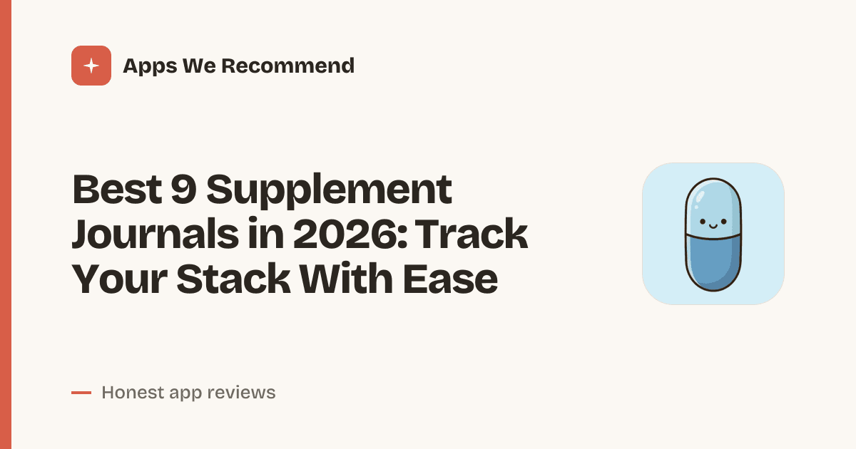 Cover for Best 9 Supplement Journals in 2026: Log Smarter, Not Harder