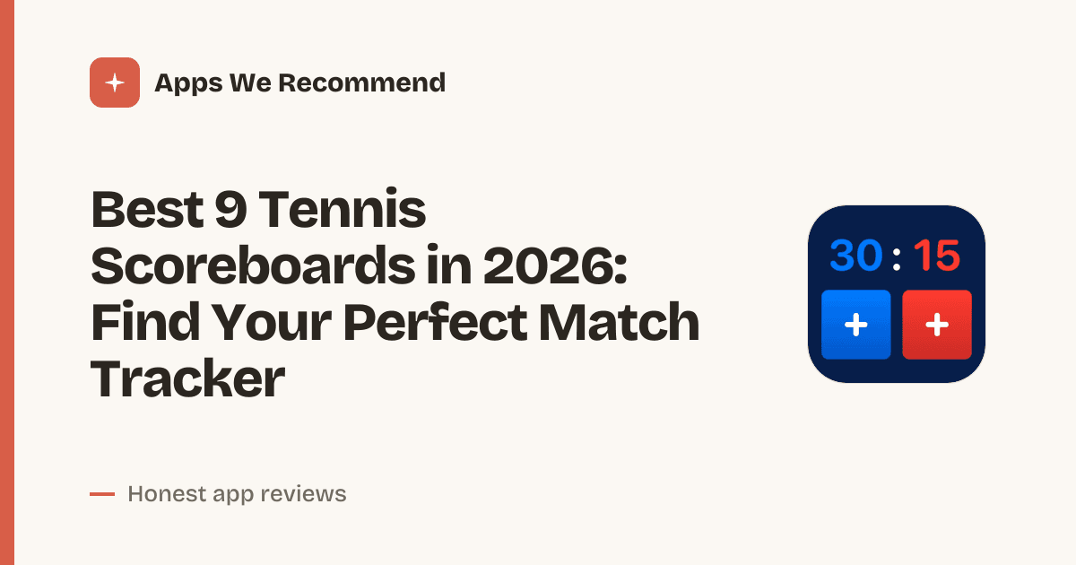 Cover for Best 9 Tennis Scoreboards in 2026: Track Every Point Perfectly