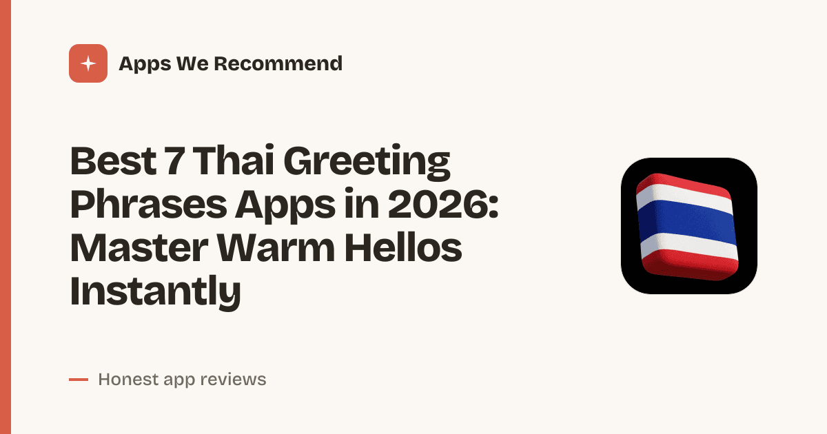 Cover for Best 7 Thai Greeting Phrases Apps in 2026: Speak Like a Local