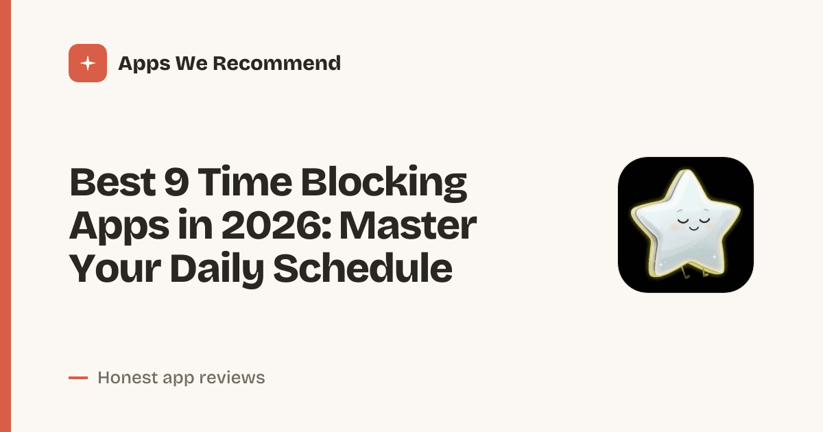Cover for Best 9 Time Blocking Apps in 2026: Reclaim Your Focus