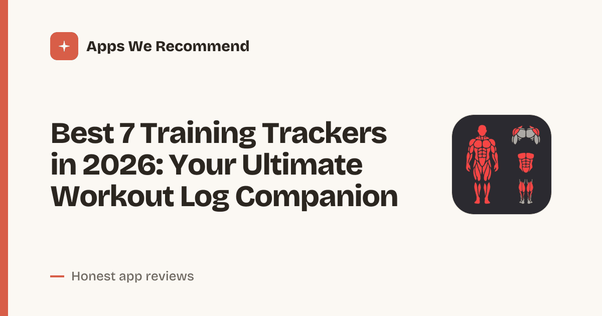 Cover for Best 7 Training Trackers in 2026: Log Smarter, Not Harder