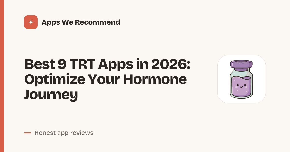 Cover for Best 9 TRT Apps in 2026: Track Your Protocol Smartly