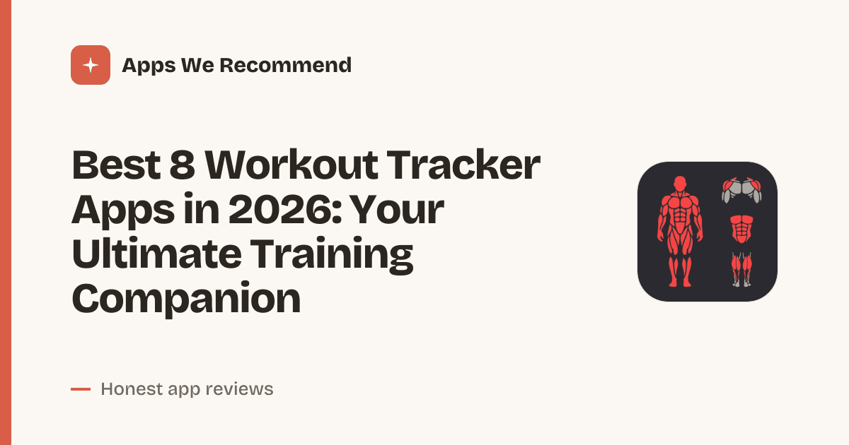 Cover for Best 8 Workout Tracker Apps in 2026: Log, Lift, Level Up