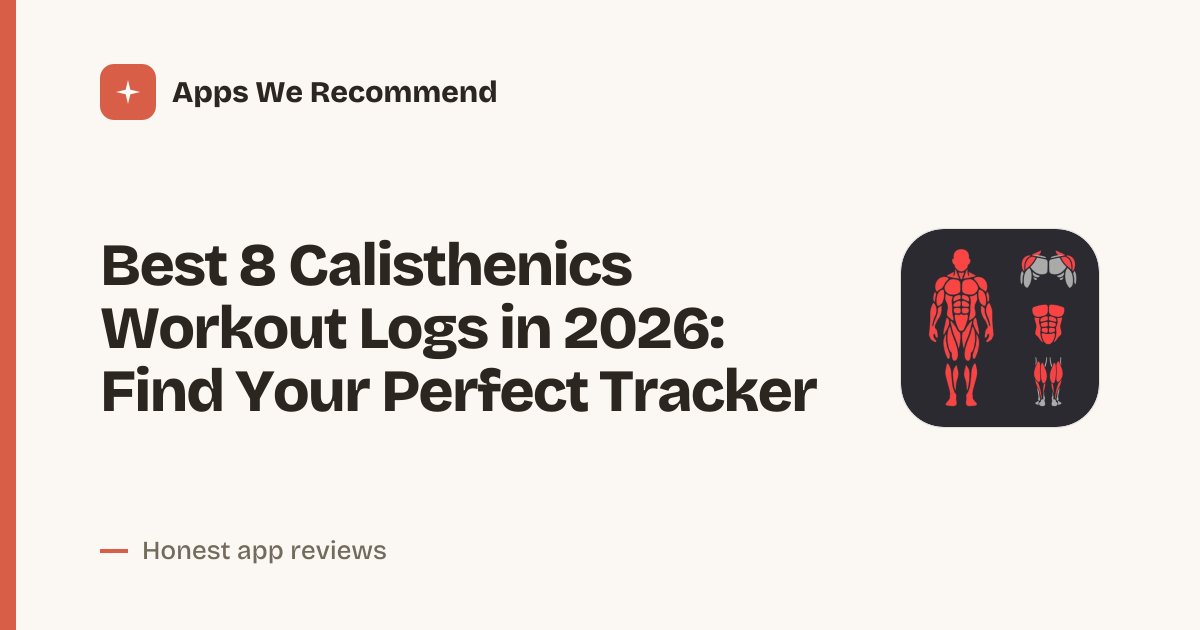 Cover for Best 8 Calisthenics Workout Logs in 2026: Track Every Rep